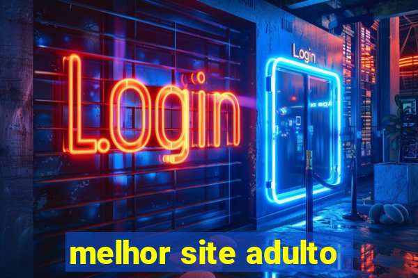 melhor site adulto